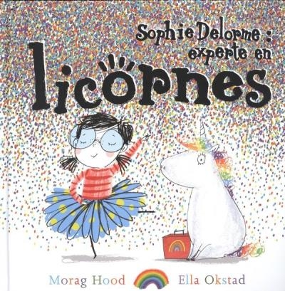 Sophie Delorme - experte en licornes | Hood, Morag