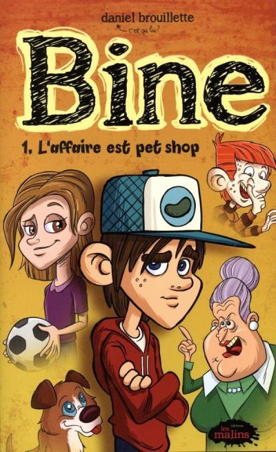 Bine T.01 - L'affaire est pet shop  | Brouillette, Daniel
