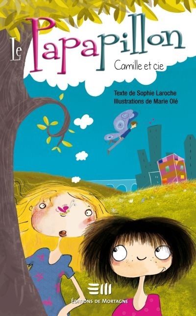 Camille et cie T.02 - Le papapillon | Laroche, Sophie