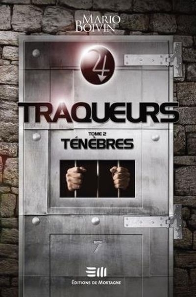 Traqueurs T.02 - Ténèbres | Boivin, Mario