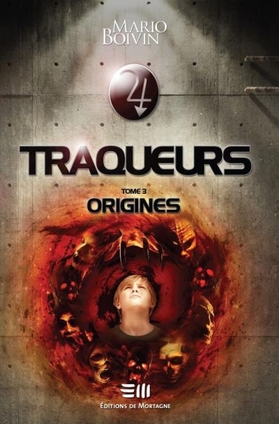 Traqueurs T.03 - Origine  | Boivin, Mario