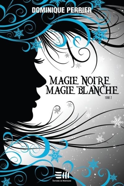 Magie noire, magie blanche T.02 | Perrier, Dominique