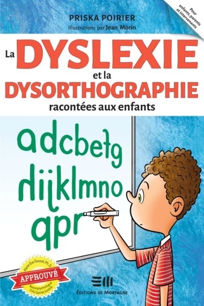dyslexie et la dysorthographie racontée aux enfants (La) | Poirier, Priska