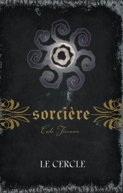 Sorcière T.02 - Cercle (Le) | Tiernan, Cate
