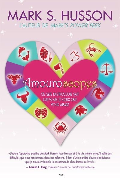 Amouroscopes - ce que l'astrologie sait sur vous et ceux que vous aimez | Husson, Mark S.
