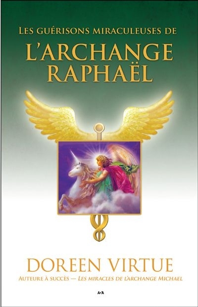 guérisons miraculeuses de l'archange Raphaël (Les) | Virtue, Doreen