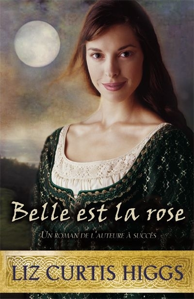 Belle est la rose  | Higgs, Liz Curtis