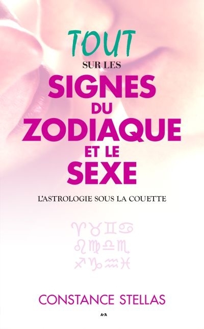 Tout sur les signes du zodiaque et le sexe  | Stellas, Constance