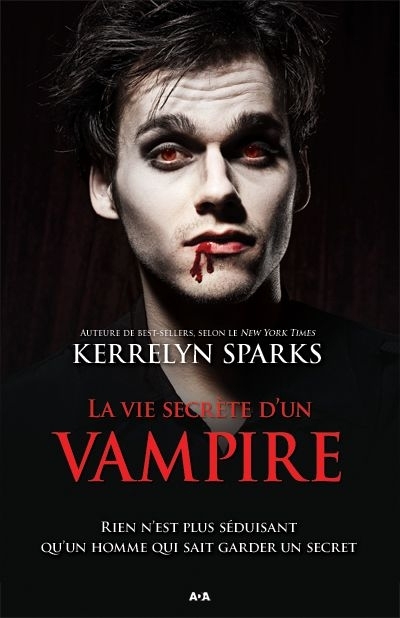 Histoires de vampires T.06 - La vie secrète d’un vampire  | Sparks, Kerrelyn