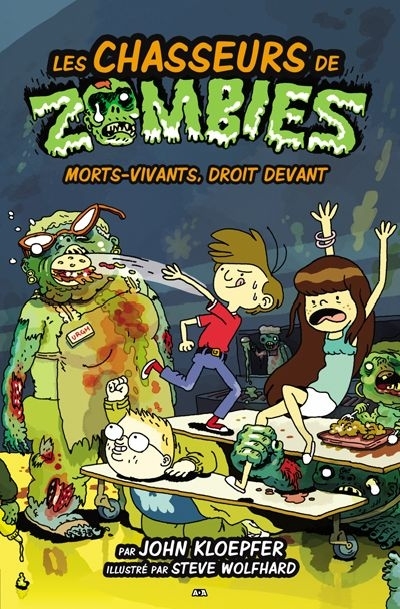 Chasseurs de zombies (Les) T.02 - Morts-vivants, droit devant | Kloepfer, John