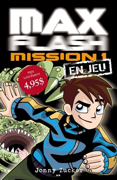 Max Flash, mission T.01 - En jeu  | Zucker, Jonny