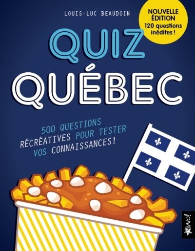 Quiz Québec (Nlle. Éd.) | Beaudoin, Louis-Luc