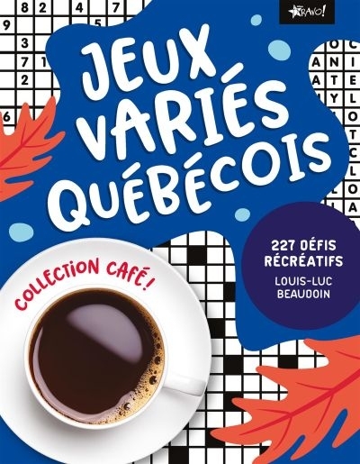 Jeux variés québécois : 230 grilles récréatives | Beaudoin, Louis-Luc