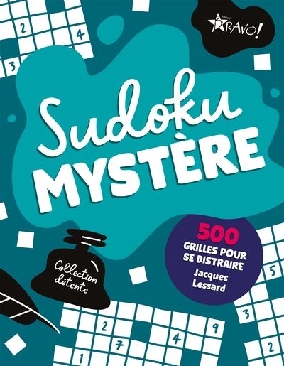 Sudoku mystère : 500 grilles pour se distraire | Lessard, Jacques
