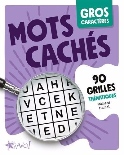 Gros caractères - Mots cachés : 90 grilles thématiques | Hamel, Richard (Auteur)