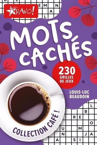 Café - Mots cachés : 230 grilles de jeux | Beaudoin, Louis-Luc (Auteur)