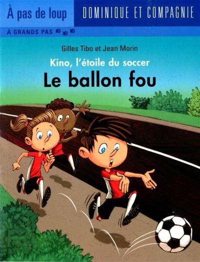 ballon fou (Le) | Tibo, Gilles