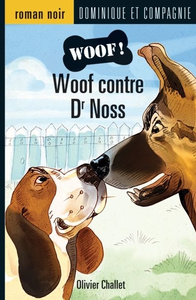 Woof contre Dr Noss  | Challet, Olivier