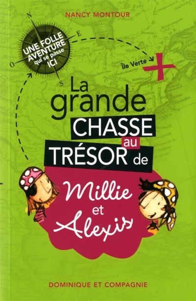 grande chasse au trésor de Millie et Alexis (La) | Montour, Nancy