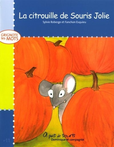 Série Grignote les mots - citrouille de souris jolie (La) | Roberge, Sylvie
