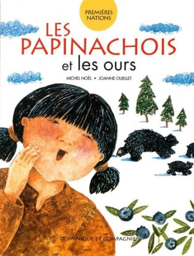 Papinachois et les ours (Les) | Noël, Michel