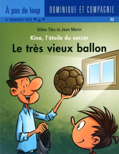 très vieux ballon (Le) | Tibo, Gilles