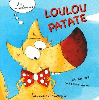 Loulou Patate  | Chartrand, Lili