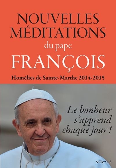 Nouvelles méditations du Pape François  | François, pape