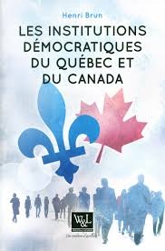 institutions démocratiques du Québec et du Canada (Les) | Brun, Henri