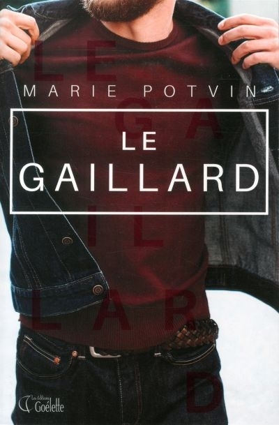 gaillard (Le) | Potvin, Marie