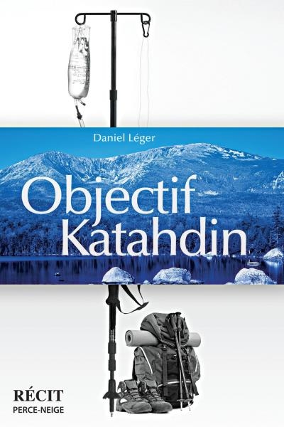 Objectif Katahdin  | Léger, Daniel