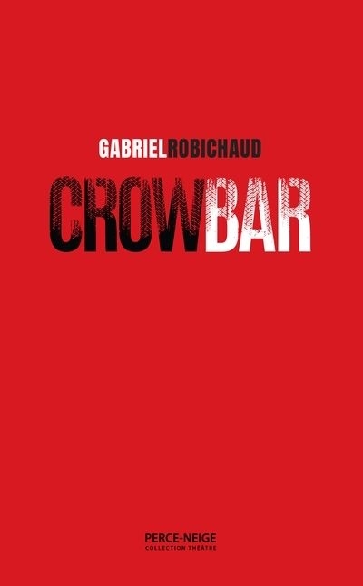 Crow Bar  | Robichaud, Gabriel