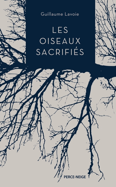 oiseaux sacrifiés (Les) | Lavoie, Guillaume