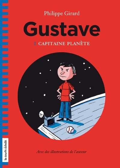 Gustave T.01 - Capitaine Planète  | Girard, Philippe