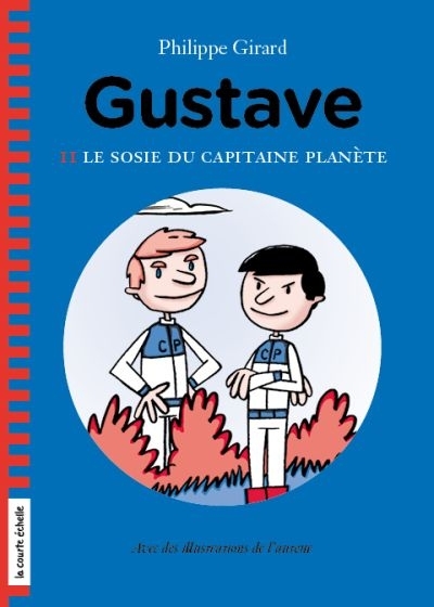 Gustave T.02 - sosie du capitaine Planète (Le) | Girard, Philippe