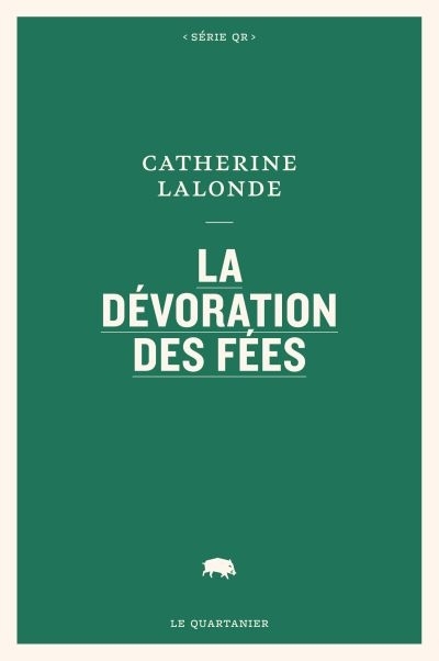 dévoration des fées (La) | Lalonde, Catherine