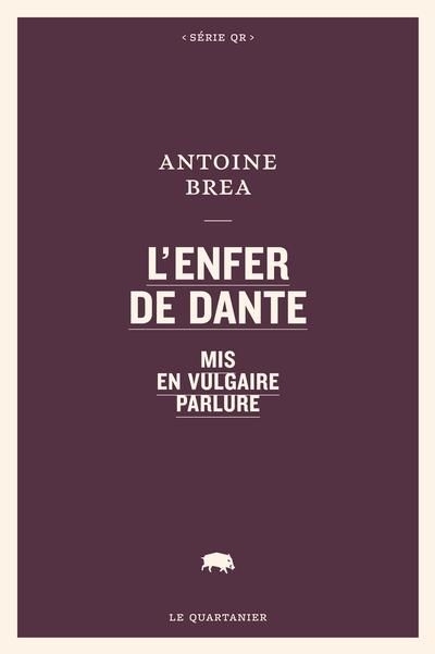 Enfer de Dante mis en vulgaire parlure (L') | Brea, Antoine