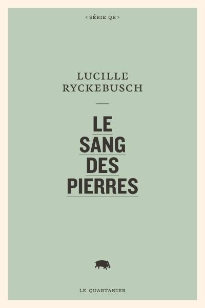 sang des pierres (Le) | Ryckebusch, Lucille