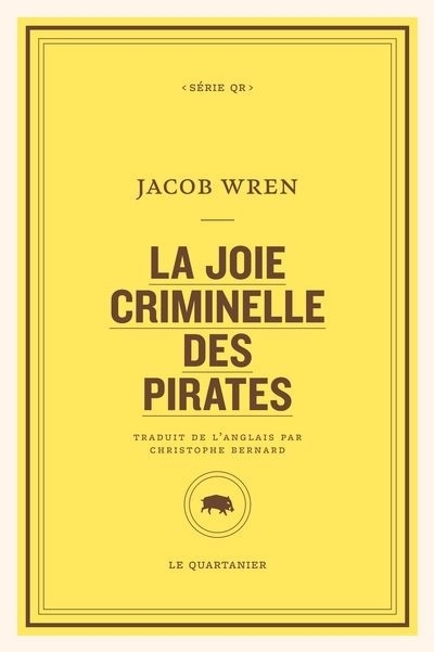 joie criminelle des pirates (La) | Wren, Jacob (Auteur)