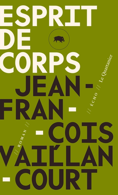 Esprit de corps | Vaillancourt, Jean-François