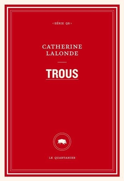 Trous | Lalonde, Catherine (Auteur)