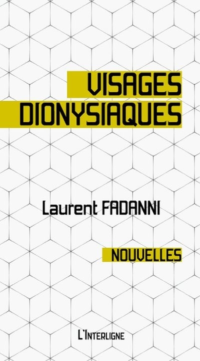 Visages dionysiaques  | Fadanni, Laurent