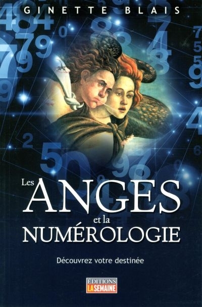 Anges et la numérologie (Les) | Blais, Ginette