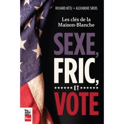 Sexe, fric et vote  | Hétu, Richard