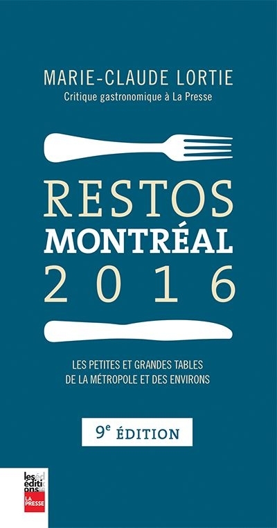 Restos Montréal 2016  | Lortie, Marie-Claude