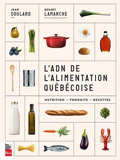 L'ADN de l'alimentation québécoise  | Soulard, Jean