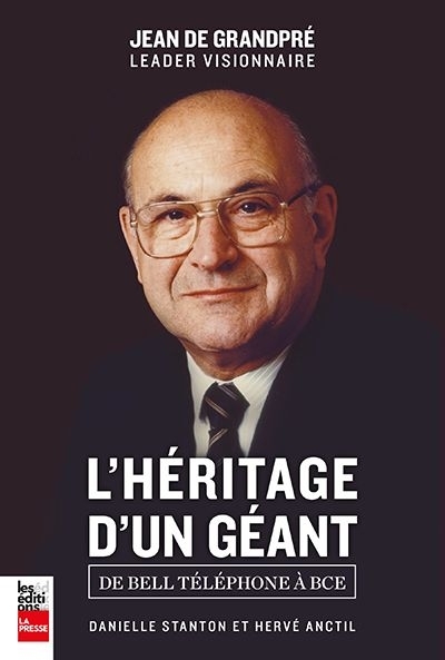 Jean de Grandpré, l'héritage d'un géant  | Stanton, Danielle
