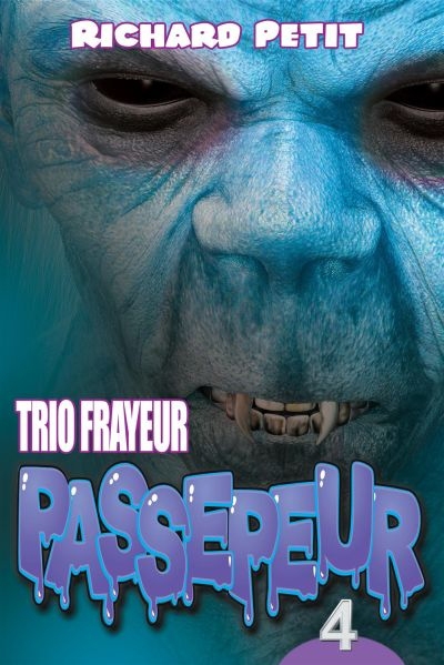 Passepeur T.04 - Trio frayeur | Petit, Richard