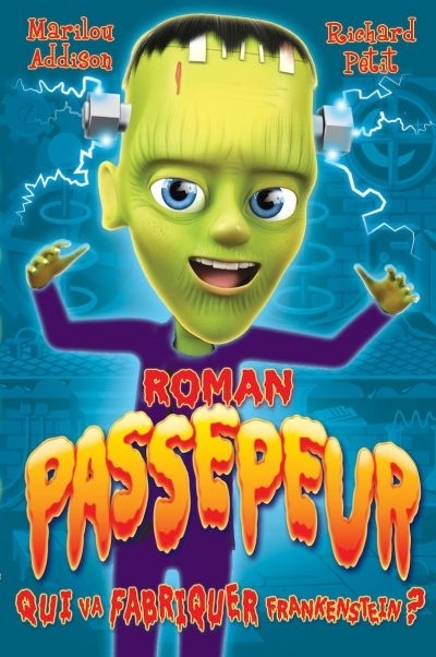 Passepeur - Qui va fabriquer Frankenstein?  | Addison, Marilou