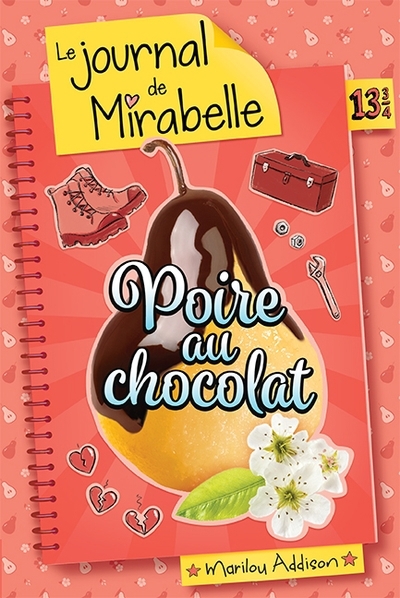Journal de Dylane T.13.3/4(Journal de Mirabelle) - Poire au chocolat  | Addison, Marilou